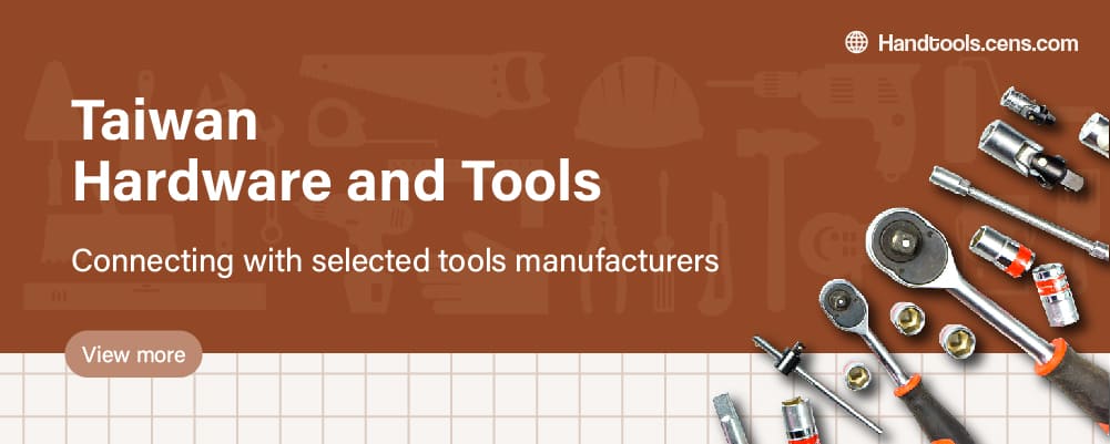 Taiwan Hardware and Tools - Connectiong with selected tools manufacturers