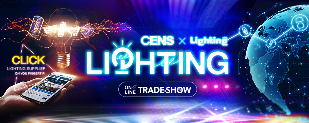 Lighting & LED online trade show - Global lighting exhibitions, we gather professional lighting and LED products suppliers from Taiwan. - CENS.com